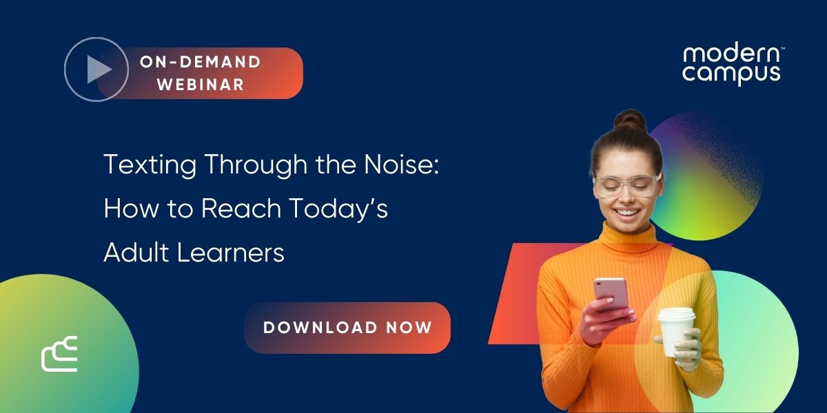 Texting through the noise: how to reach today's adult learners