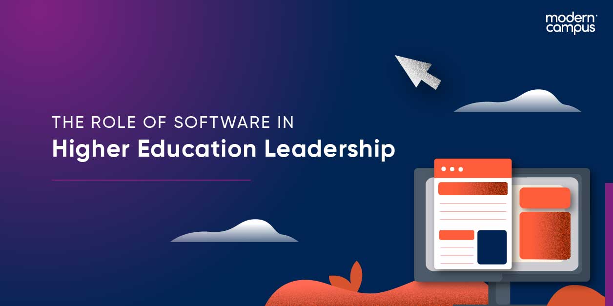 Graphic image with the phrase The role of software in higher education leadership