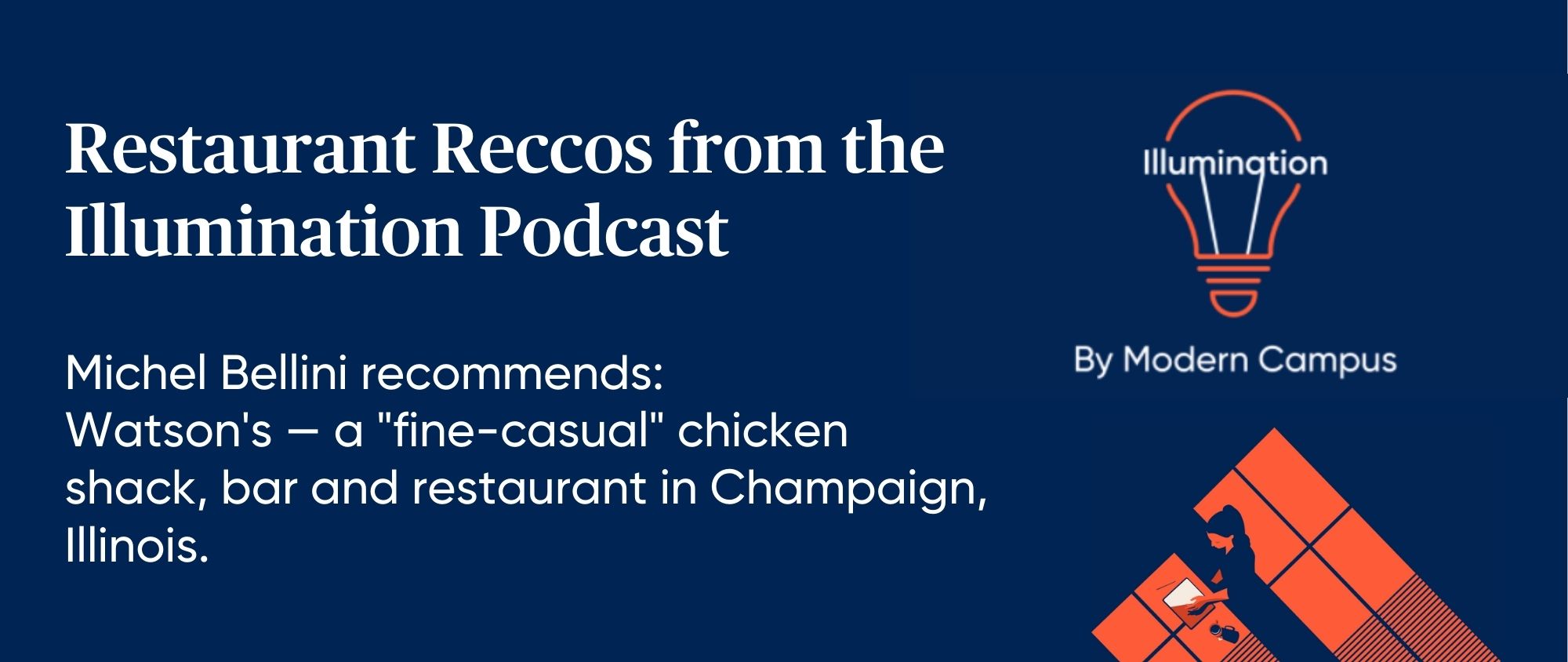 Restuarant recommendation: Michael Belleni recommends recommends Watson's — a fine-casual chicken shack, bar, and restuarant in Champaign, Illinios  