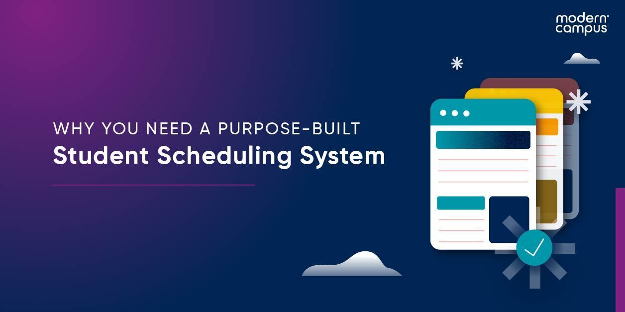 graphic design with the phrase "why you need a purpose-built student scheduling system"