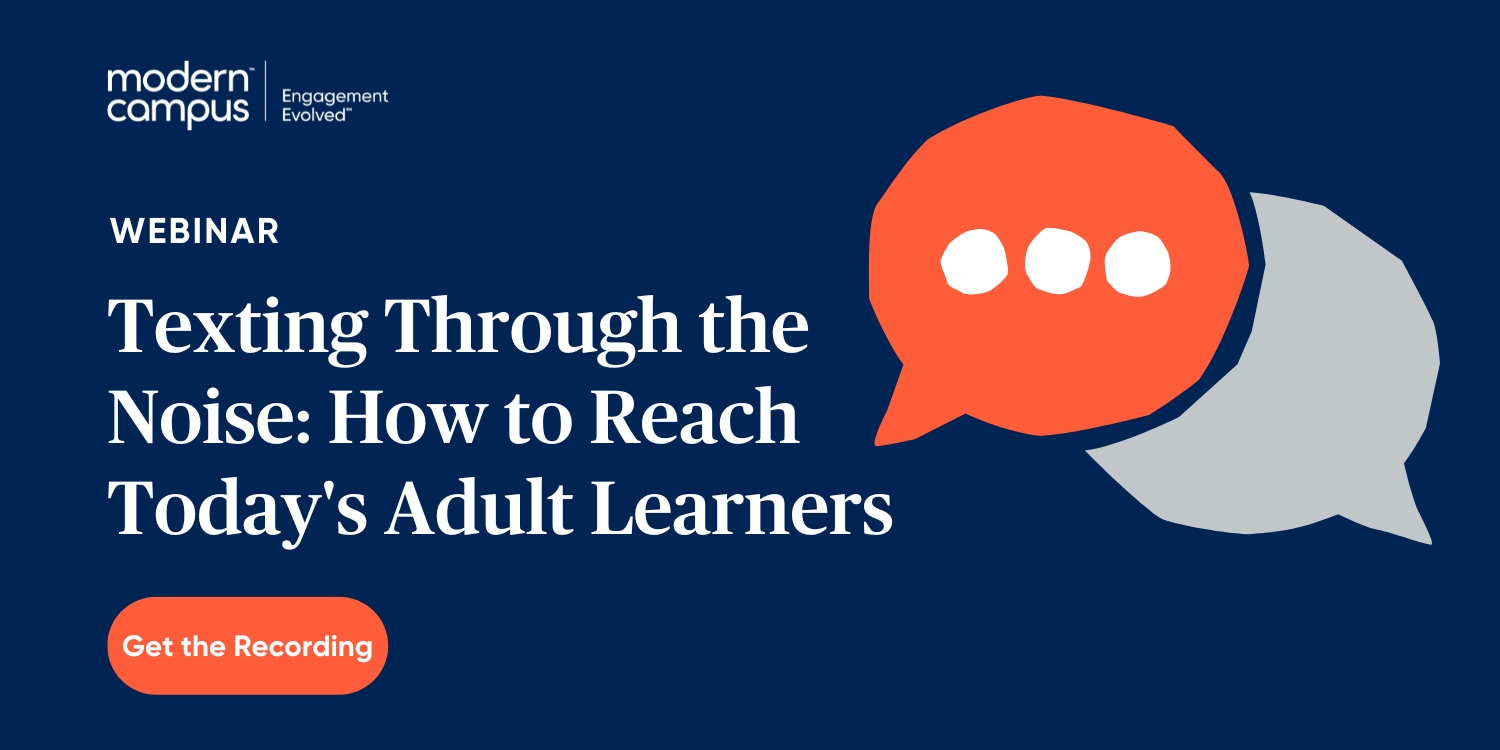 webinar: Texting Through the Noise: How to Reach Today's Adult Learners - get the recording